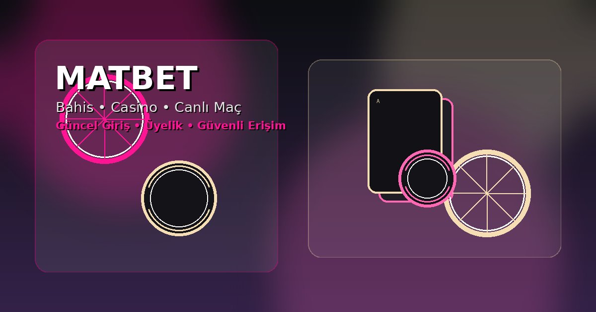 matbet güvenli giriş